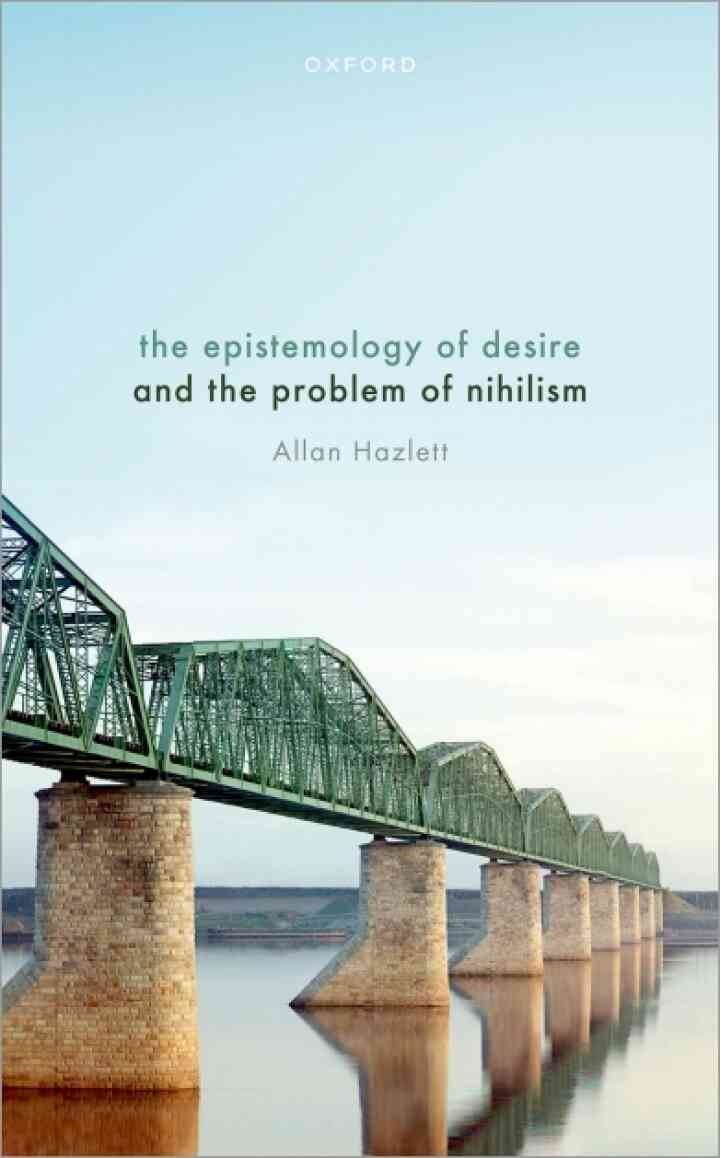 The Epistemology of Desire and the Problem of Nihilism, 1st Edition