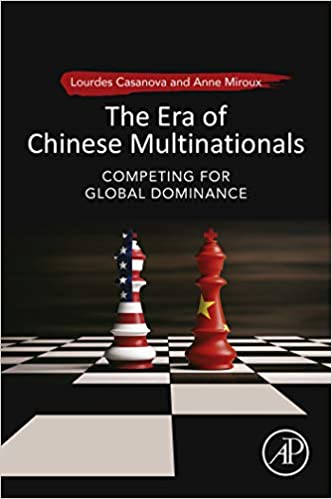 The Era of Chinese Multinationals: Competing for Global Dominance