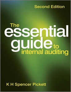 The Essential Guide to Internal Auditing 2nd Edition by K. H. Spencer Pickett