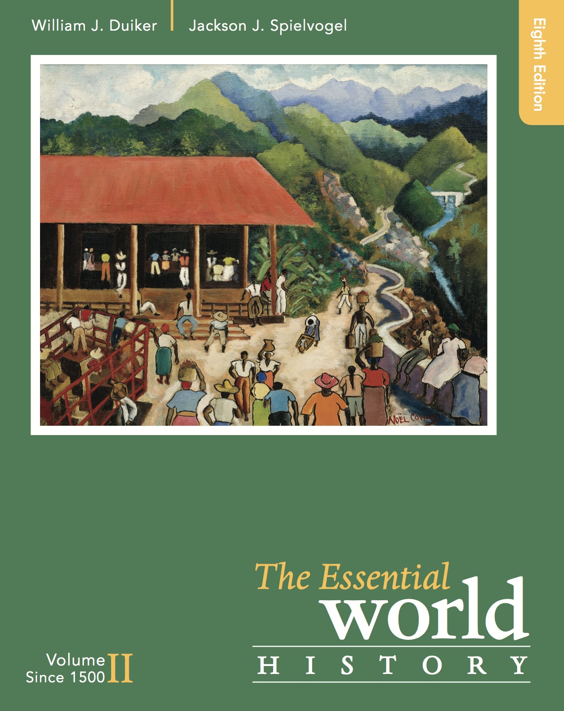 The Essential World History, Volume II: Since 1500