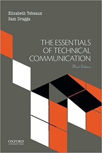 The Essentials of Technical Communication 3rd Edition by Elizabeth Tebeaux