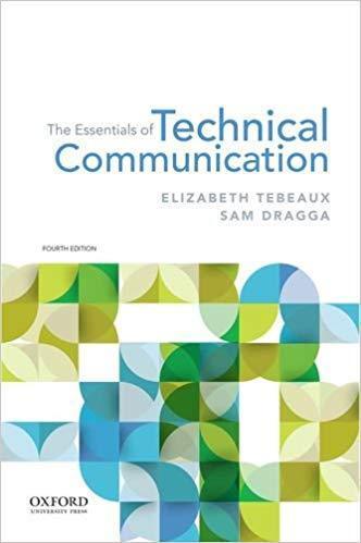 The Essentials of Technical Communication 4th Edition by Elizabeth Tebeaux