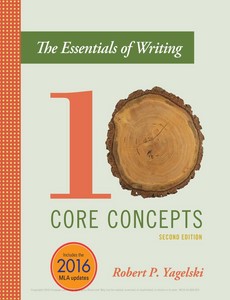 The Essentials of Writing Ten Core Concepts 2nd Edition by Robert P. Yagelski