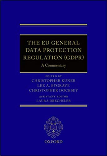 The EU General Data Protection Regulation (GDPR): A Commentary