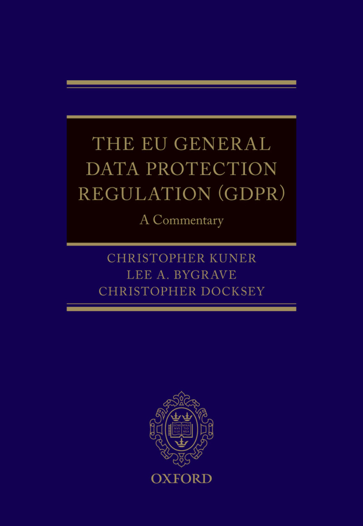 The EU General Data Protection Regulation (GDPR)A Commentary