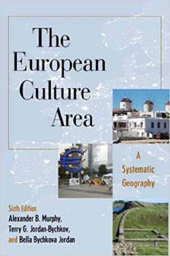 The European Culture Area: A Systematic Geography (Changing Regions in a Global Context: New Perspectives in Regional Geography Series)