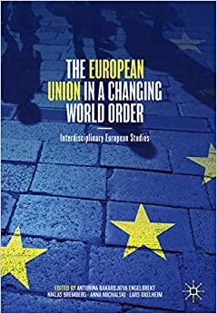 The European Union in a Changing World Order: Interdisciplinary European Studies