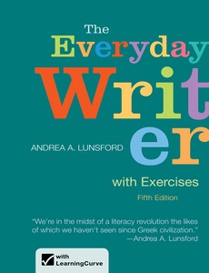 The Everyday Writer with Exercises 5th Edition by Andrea A. Lunsford