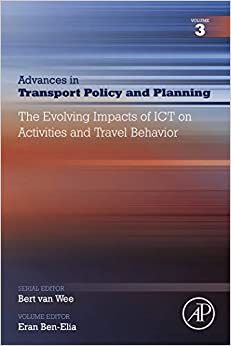 The Evolving Impacts of ICT on Activities and Travel Behavior (ISSN Book 3)