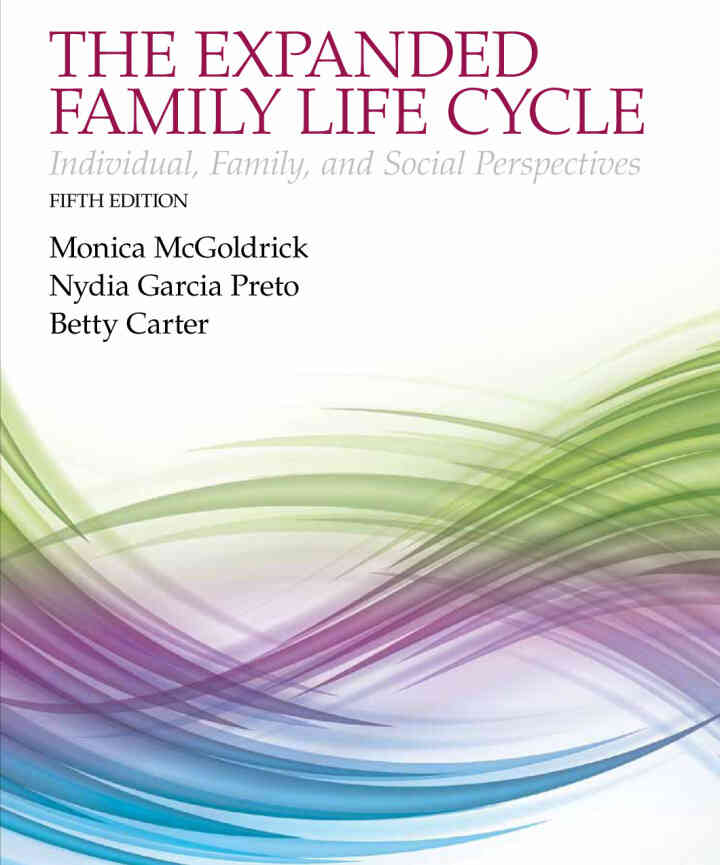 The Expanding Family Life Cycle: Individual, Family, and Social Perspectives, 5th Edition