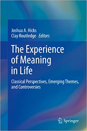 The Experience of Meaning in Life: Classical Perspectives, Emerging Themes, and Controversies ?