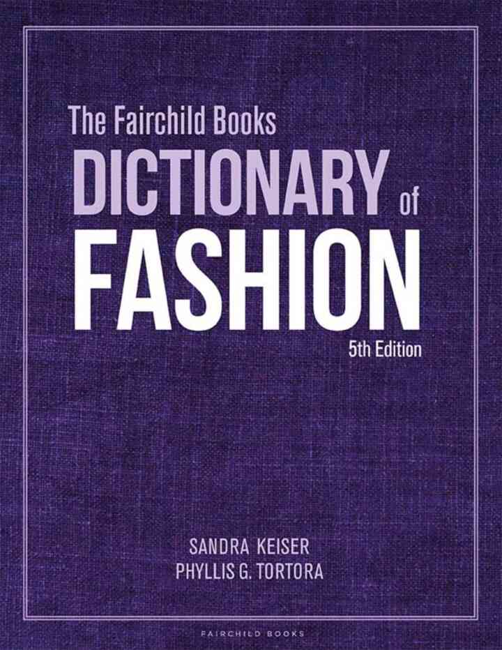 The Fairchild Books Dictionary of Fashion, 5th Edition