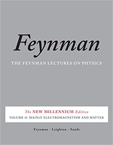 The Feynman Lectures on Physics, Vol. II: The New Millennium Edition: Mainly Electromagnetism and Matter