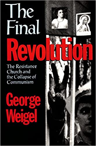The Final Revolution: The Resistance Church and the Collapse of Communism