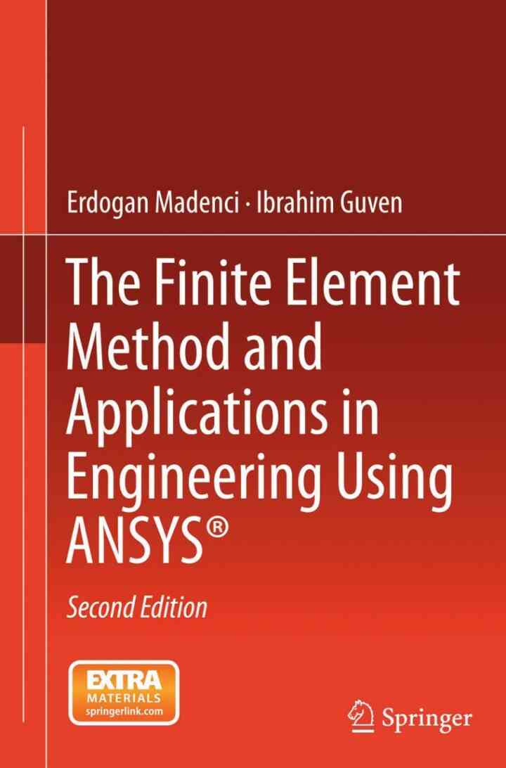 The Finite Element Method and Applications in Engineering Using ANSYS?