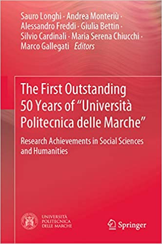 The First Outstanding 50 Years of ���Universit?� Politecnica delle Marche���: Research Achievements in Social Sciences and Humanities