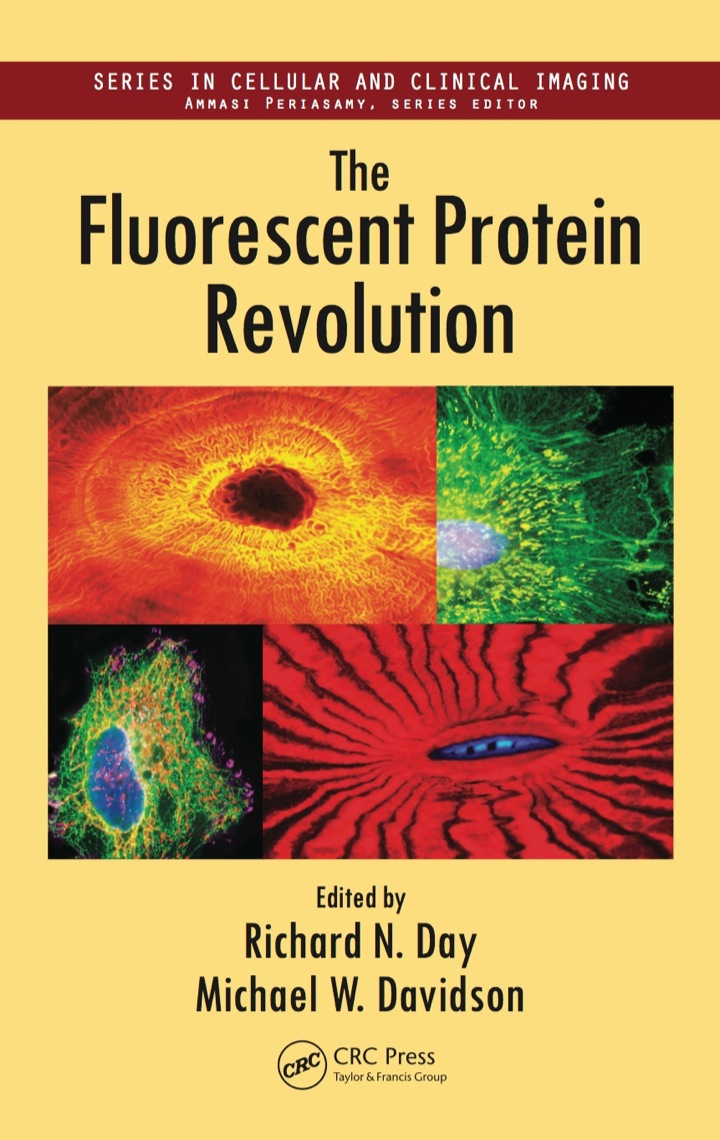 The Fluorescent Protein Revolution 1st Edition