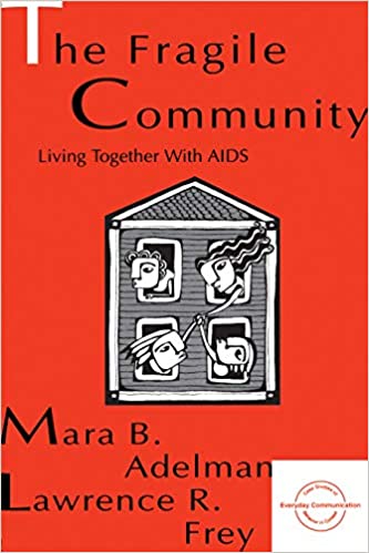 The Fragile Community: Living Together With Aids (Everyday Communication Series)