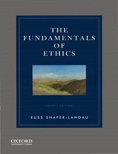 The Fundamentals of Ethics 4th Edition by Russ Shafer-Landau