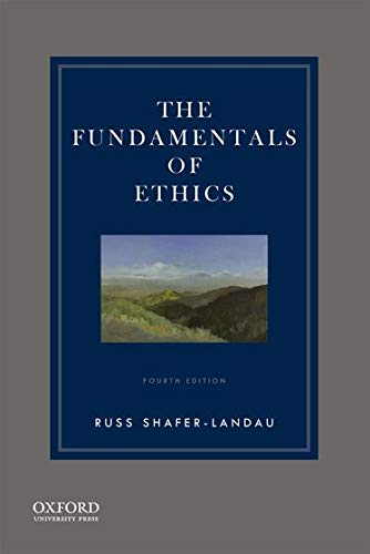 The Fundamentals of Ethics (4th Edition)