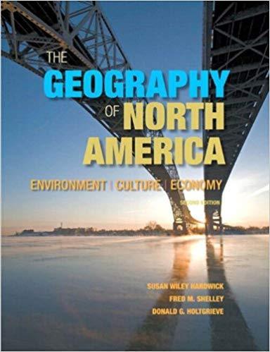 The Geography of North America: Environment, Culture, Economy 2nd Edition by Susan W. Hardwick
