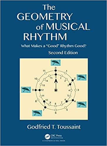 The Geometry of Musical Rhythm: What Makes a "Good" Rhythm Good?, Second Edition