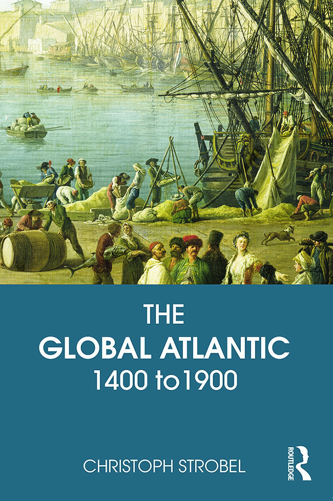 The Global Atlantic: 1400 to 1900