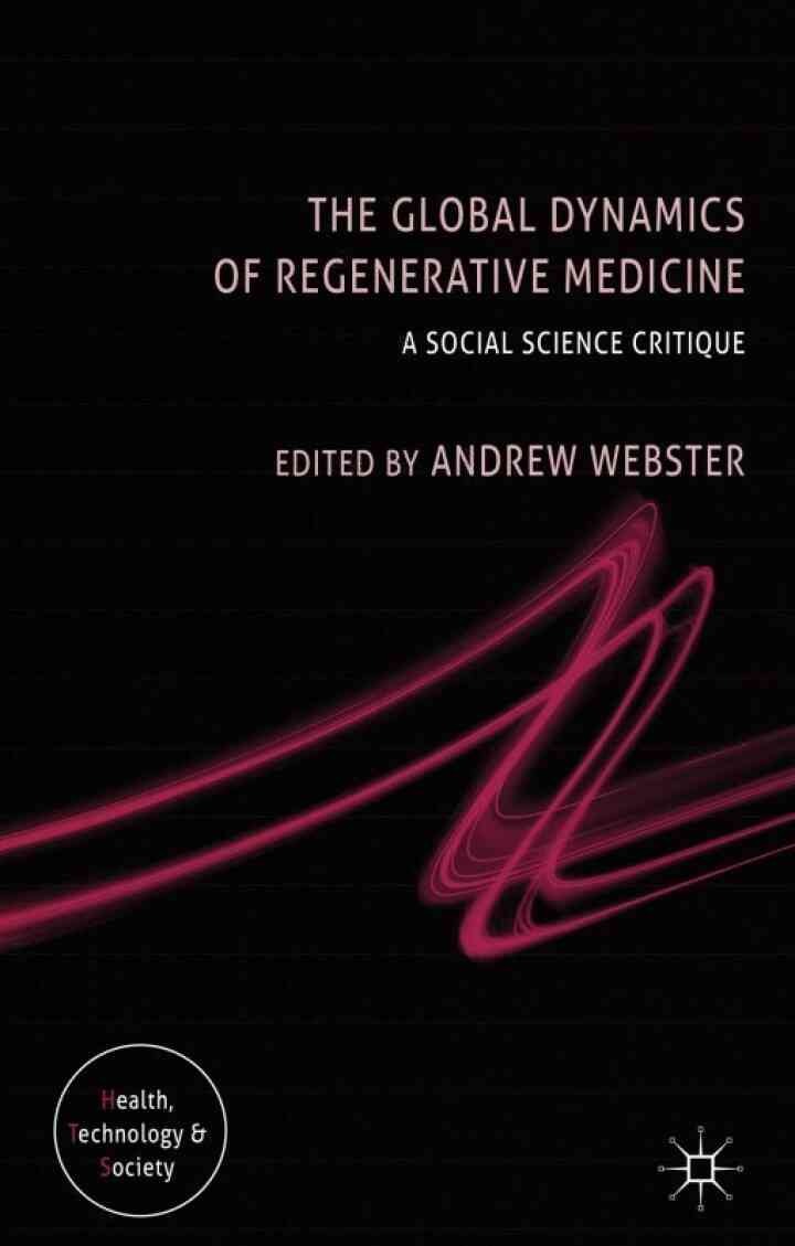 The Global Dynamics of Regenerative Medicine: A Social Science Critique