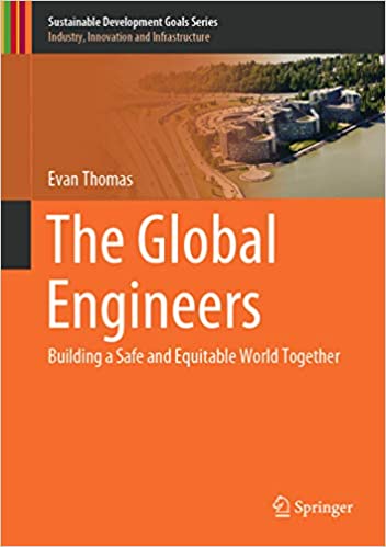 The Global Engineers : Building a Safe and Equitable World Together (Sustainable Development Goals Series)