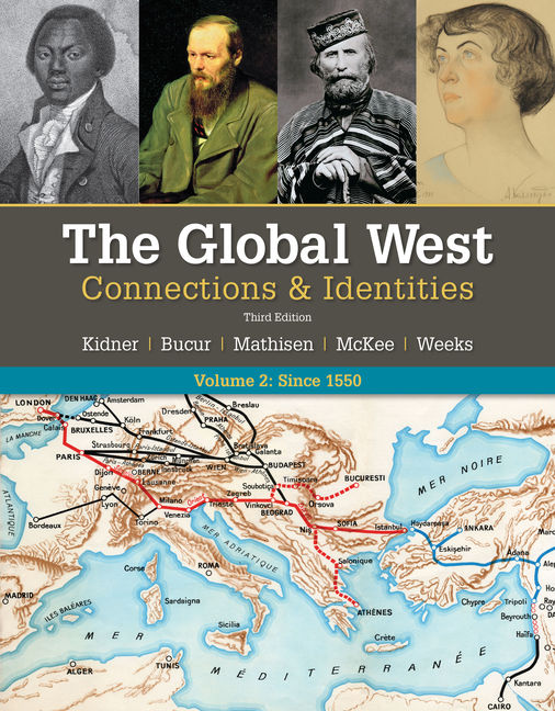 The Global West: Connections & Identities Volume 2: Since 1550 3rd Edition