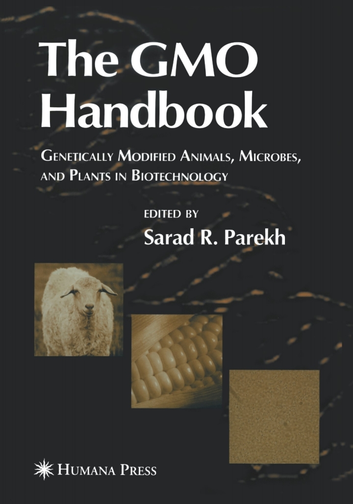 The GMO Handbook: Genetically Modified Animals, Microbes, and Plants in Biotechnology