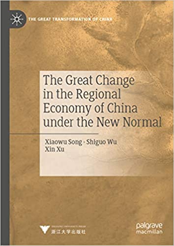 The Great Change in the Regional Economy of China under the New Normal (The Great Transformation of China)