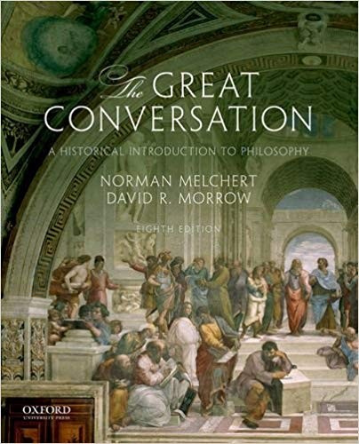 The Great Conversation: A Historical Introduction to Philosophy 8th Edition