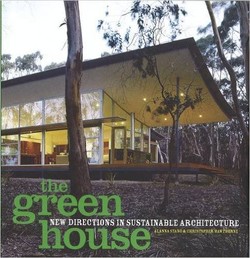 The Green House: New Directions in Sustainable Architecture