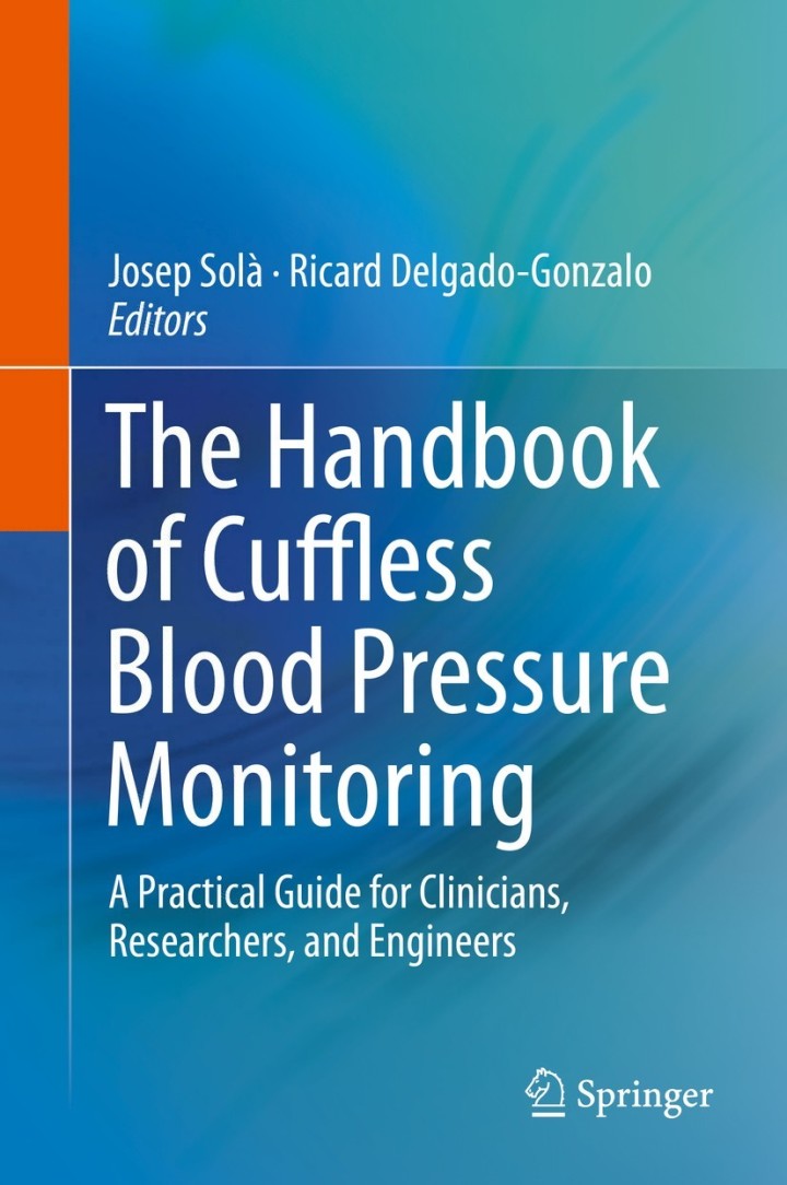 The Handbook of Cuffless Blood Pressure Monitoring: A Practical Guide for Clinicians, Researchers, and Engineers