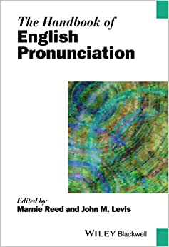 The Handbook of English Pronunciation (Blackwell Handbooks in Linguistics)