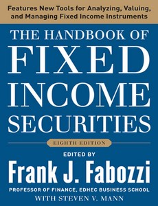 The Handbook of Fixed Income Securities, 8th edition by Frank J. Fabozzi