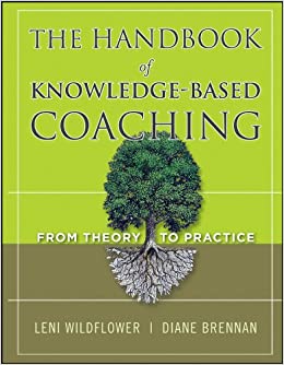 The Handbook of Knowledge-Based Coaching: From Theory to Practice