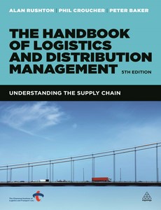 The Handbook of Logistics and Distribution Management Understanding the Supply Chain 5th by Rushton, Alan
