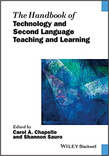 The Handbook of Technology and Second Language Teaching and Learning ?