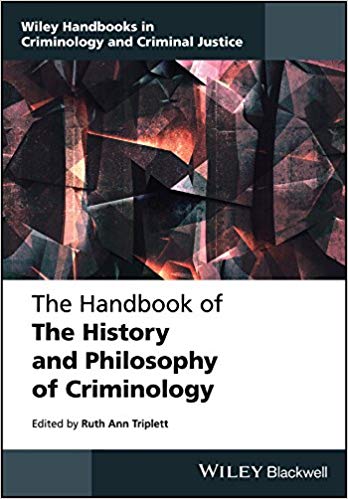 The Handbook of the History and Philosophy of Criminology ?
