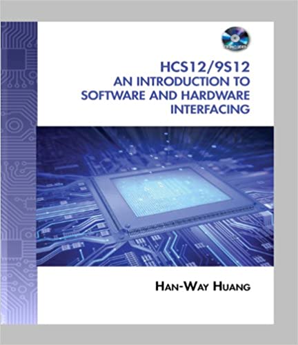 The HCS12 / 9S12: An Introduction to Software and Hardware Interfacing