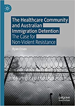 The Healthcare Community and Australian Immigration Detention: The Case for Non-Violent Resistance