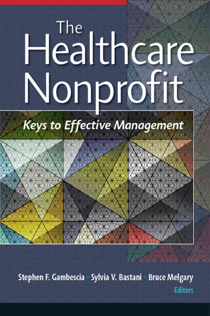 The Healthcare Nonprofit: Keys to Effective Management
