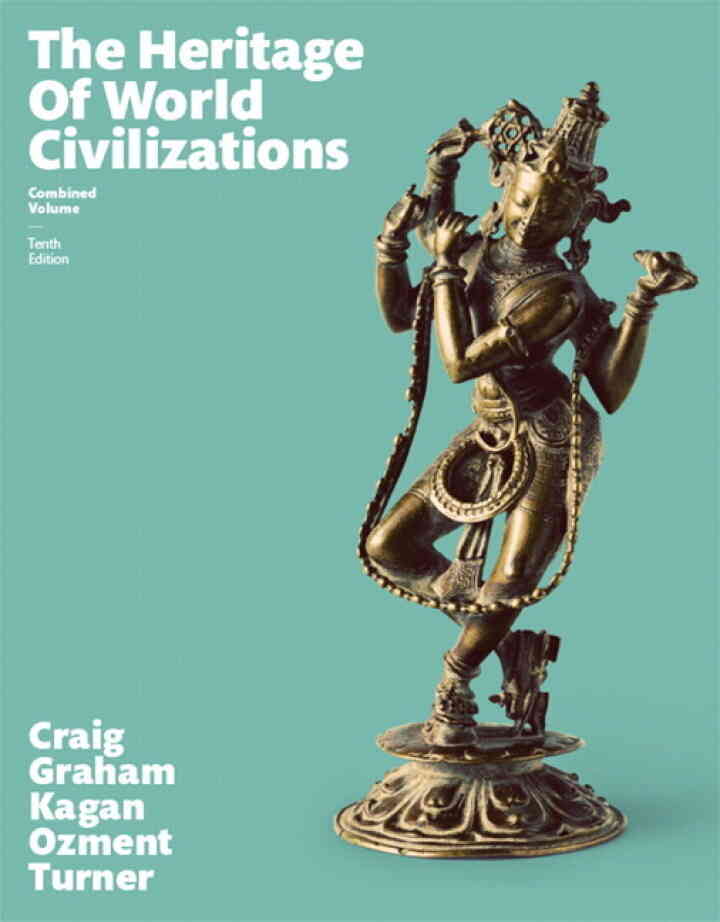 The Heritage of World Civilizations , Combined Volume, 10th Edition