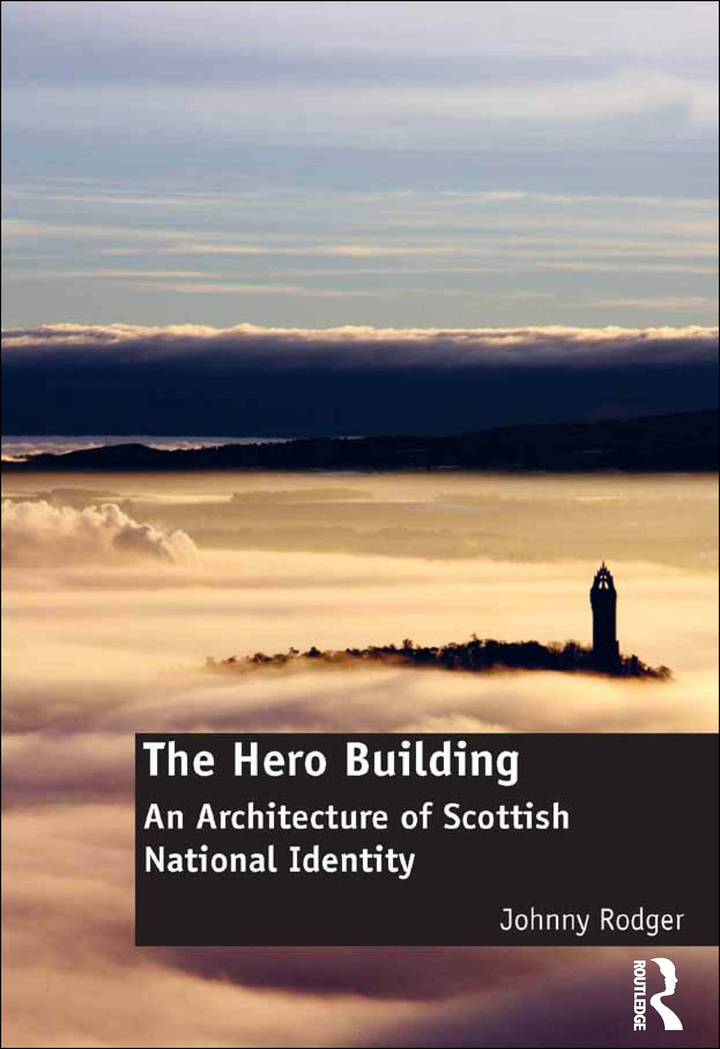 The Hero Building: An Architecture of Scottish National Identity