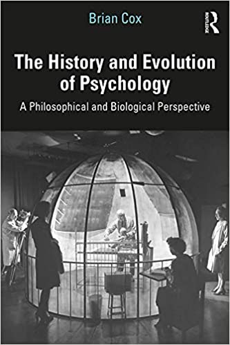 The History and Evolution of Psychology: A Philosophical and Biological Perspective