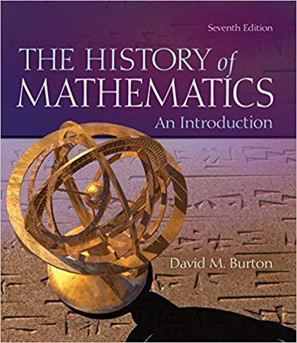 The History of Mathematics: An Introduction 7th Edition by David Burton