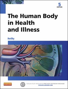 The Human Body in Health and Illness 5th Edition by Barbara Herlihy