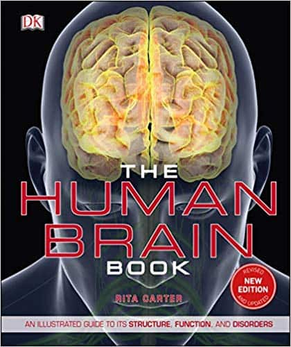 The Human Brain Book: An Illustrated Guide to its Structure, Function, and Disorders (3e)